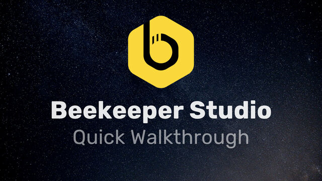 Beekeeper Studio Quick Walkthrough