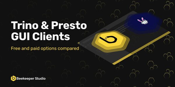 Trino & Presto GUI Clients for 2026: Free and Paid Options Compared